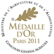 Médaille d'Or 2011 au Concours Général Agricole de Paris
